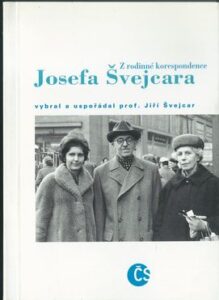 Z RODINNÉ KORESPONDENCE JOSEFA SVEJCARA – Výborný Stav