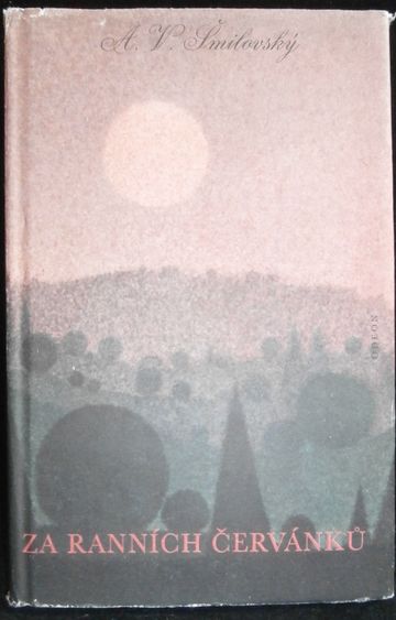 ZA RANNÍCH ČERVÁNKŮ – A. V. Šmilovský
