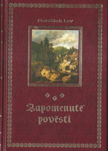 zapomnpovesti ZAPOMENUTÉ POVĚSTI – František Lev