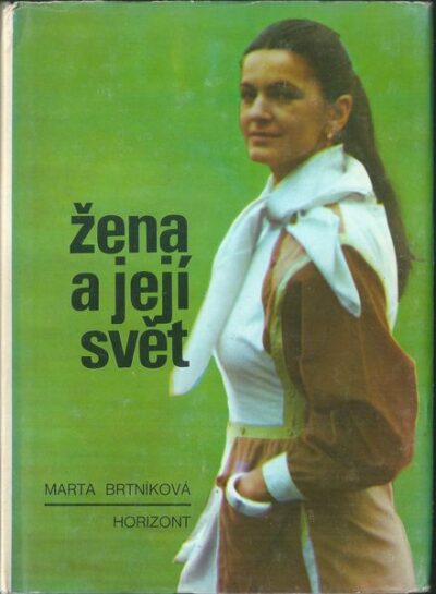 ŽENA A JEJÍ SVĚT – Marta Brtníková
