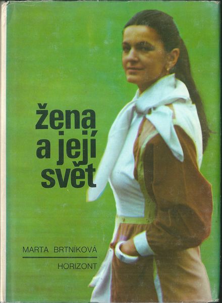 ŽENA A JEJÍ SVĚT – Marta Brtníková