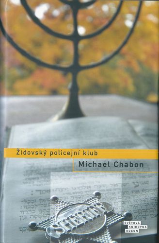 ŽIDOVSKÝ POLICEJNÍ KLUB – Michael Chabon