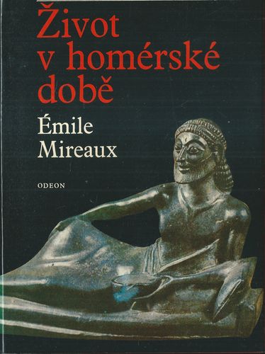 zivhhomrsdob ŽIVOT V HOMÉRSKÉ DOBĚ