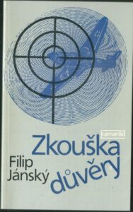 ZKOUŠKA DŮVĚRY – Filip Jánský