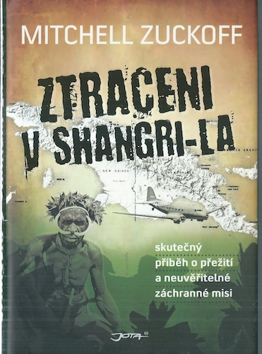 ztraceni ZTRACENI V SHANGRI-LA – Mitchell Zuckoff