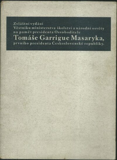 ZVLÁŠTNÍ VYDÁNÍ VĚSTNÍKU MINISTERSTVA ŠKOLSTVÍ A NÁRODNÍ OSVĚTY NA PAMĚŤ