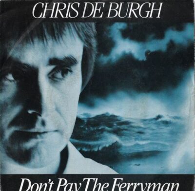 CHRIS DE BURGH – DON`T PAY THE FERRYMAN / LIVING ON THE ISLAND SP deska
