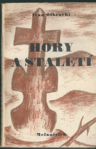 HORY A STALETÍ – Ivan Olbracht