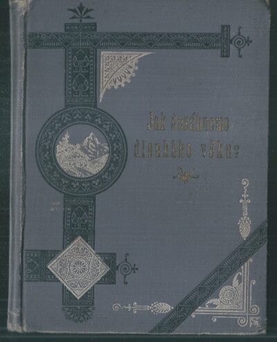 jak dosáhnout dlouhého věku JAK DOSÁHNEME DLOUHÉHO VĚKU?