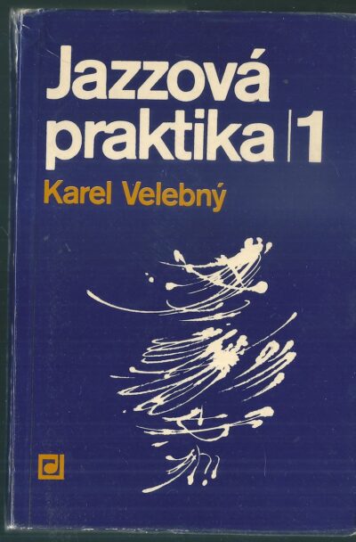 JAZZOVÁ PRAKTIKA 1 – Karel Velebný