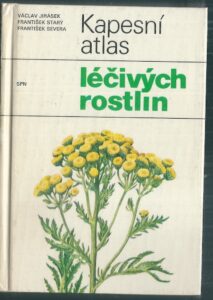 KAPESNÍ ATLAS LÉČIVÝCH ROSTLIN – Václav Jirásek, František Starý