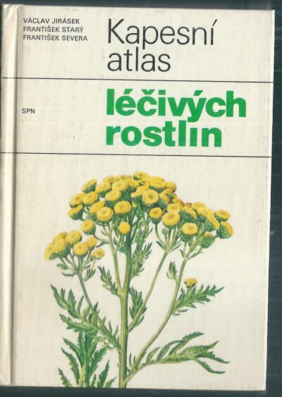 KAPESNÍ ATLAS LÉČIVÝCH ROSTLIN – Václav Jirásek, František Starý