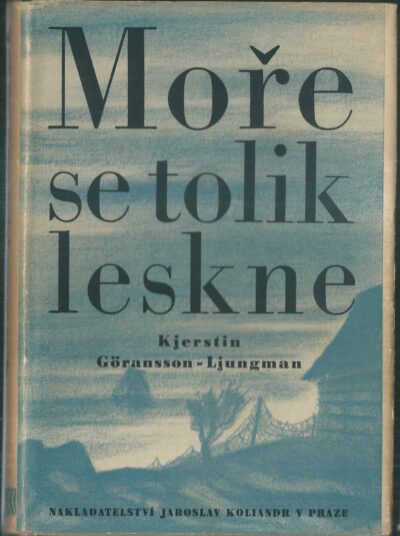 MOŘE SE TOLIK LESKNE – Kjerstin Göransson-Ljungman