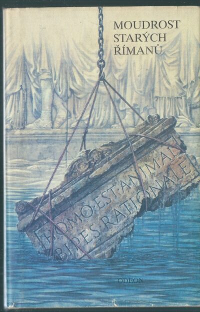 moudrost MOUDROST STARÝCH ŘÍMANŮ
