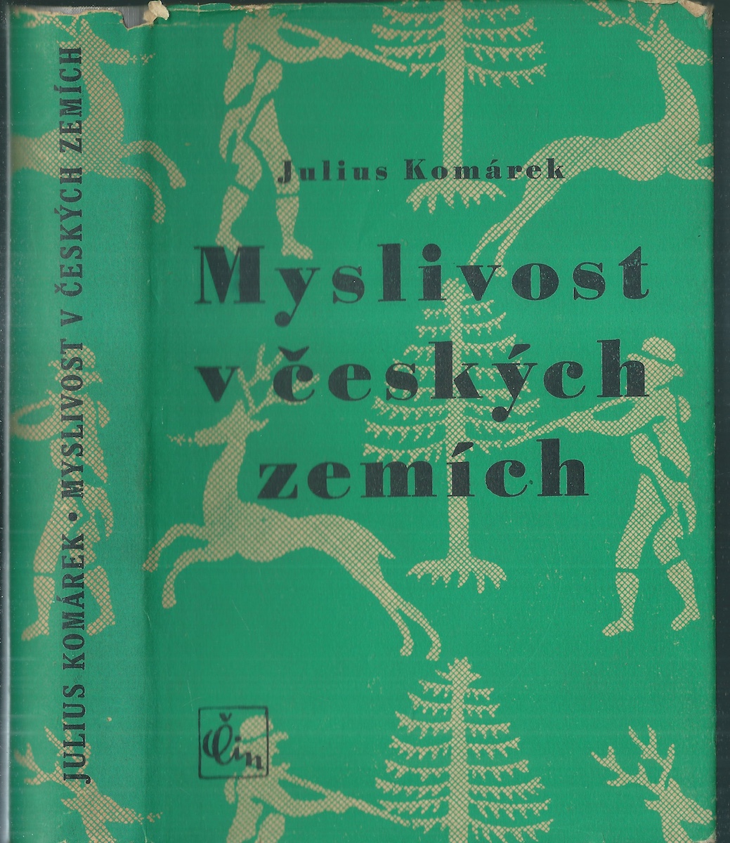 MYSLIVOST V ČESKÝCH ZEMÍCH – Julius Komárek