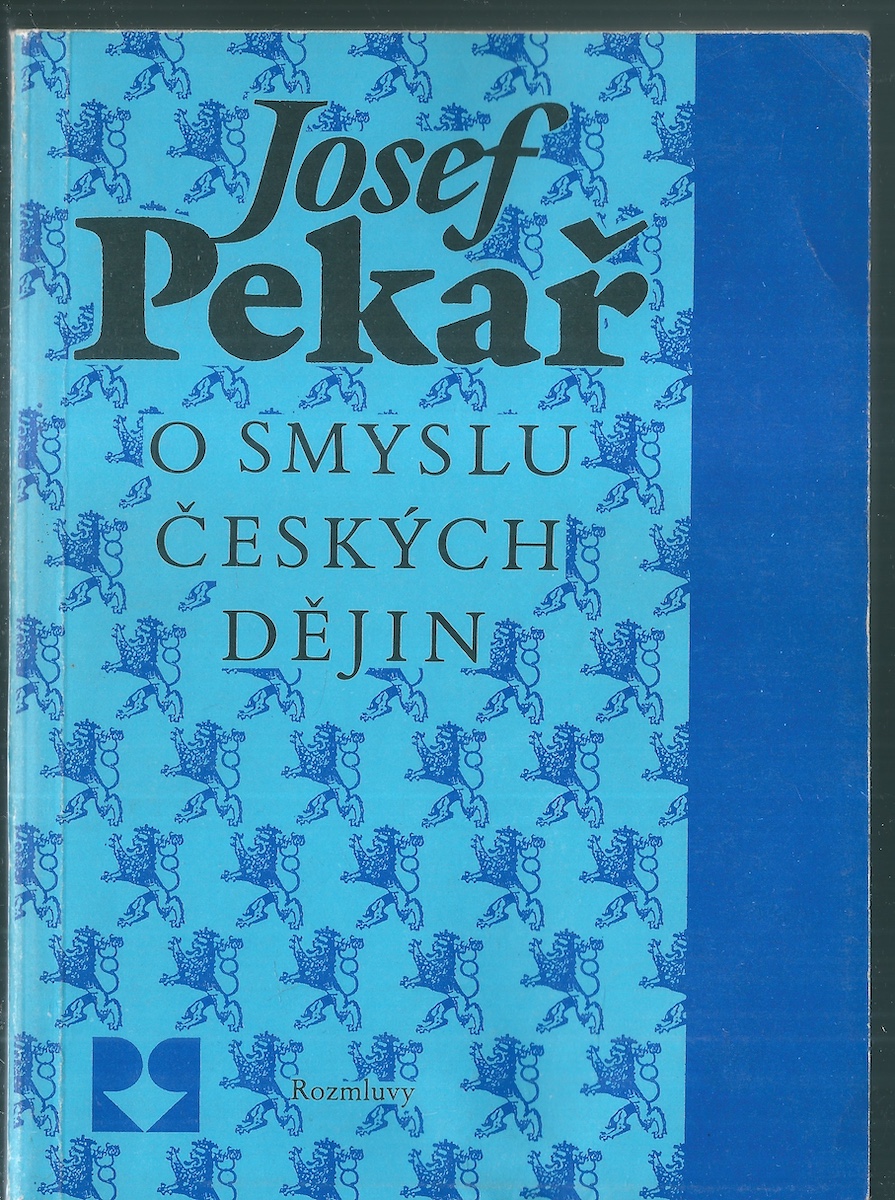 O SMYSLU ČESKÝCH DĚJIN
