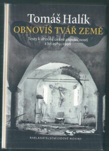 OBNOVÍŠ TVÁŘ ZEMĚ – Tomáš Halík