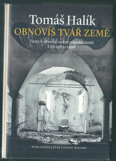 OBNOVÍŠ TVÁŘ ZEMĚ – Tomáš Halík