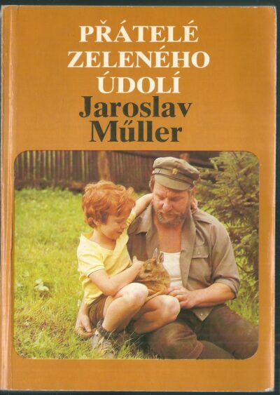 PŘÁTELÉ ZELENÉHO ÚDOLÍ – Jaroslav Müller