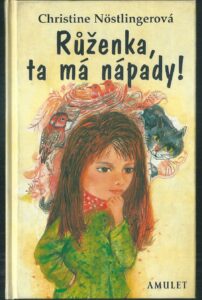 RŮŽENKA, TA MÁ NÁPADY! – Christine Nöstlingerová
