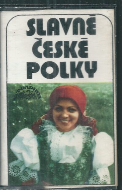 slavné české polky SLAVNÉ ČESKÉ POLKY (MC)