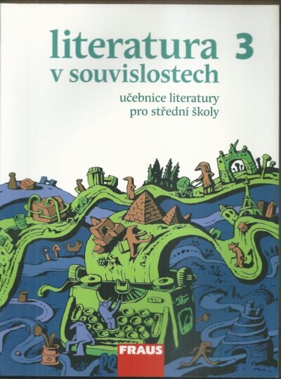 Literatura 3 LITERATURA V SOUVISLOSTECH 3