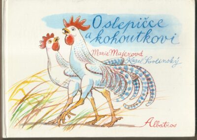O slepičce a kohoutkovi O SLEPIČCE A KOHOUTKOVI