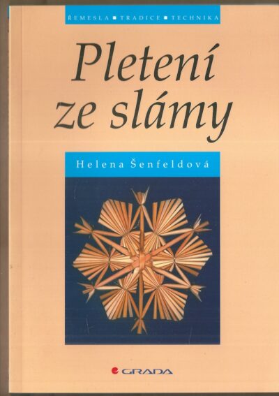 Pletení ze slámy PLETENÍ ZE SLÁMY