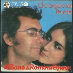 AL BANO E ROMINA POWER – CHE ANGELO SEI / PERCHÉ (SP)