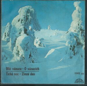 BÍLÉ VÁNOCE / O VÁNOCÍCH / TICHÁ NOC / ZIMNÍ DEN (SP)