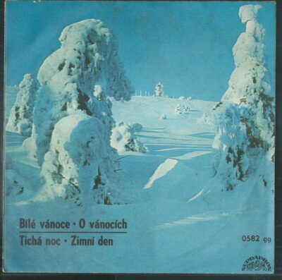 bílé vánoce BÍLÉ VÁNOCE / O VÁNOCÍCH / TICHÁ NOC / ZIMNÍ DEN (SP)