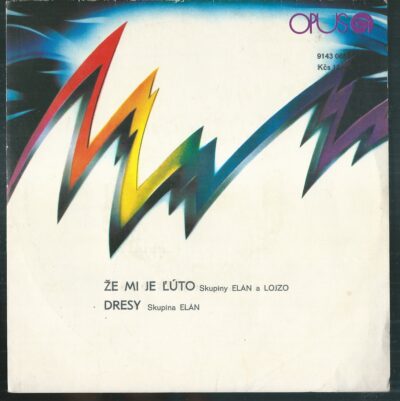 elán – že mi je lúto ELÁN A LOJZO – ŽE MI JE ĽÚTO / DRESY (SP)