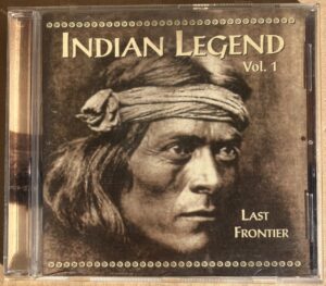 INDIAN LEGEND – LAST FRONTIER  VOL. 1 (CD)