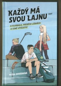 KAŽDÝ MÁ SVOU LAJNU