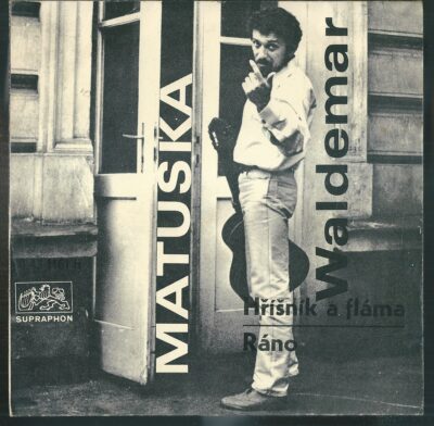 matuška – ráno WALDEMAR MATUŠKA – HŘÍŠNÍK A FLÁMA / RÁNO (SP)