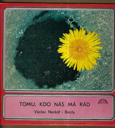 tomu kdo nás má rád VÁCLAV NECKÁŘ • BACILY – TOMU, KDO NÁS MÁ RÁD (LP)