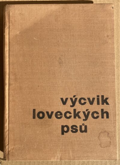 výcvik psů VÝCVIK LOVECKÝCH PSŮ