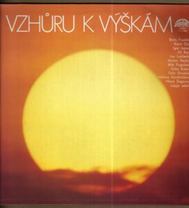 VZHŮRU K VÝŠKÁM (LP)