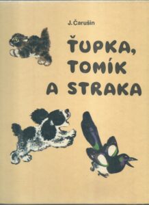 ŤUPKA, TOMÍK A STRAKA
