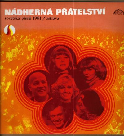 nádherná přátelství 81 lp NÁDHERNÁ PŘÁTELSTVÍ – SOVĚTSKÁ PÍSEŇ 1981 / OSTRAVA (LP)
