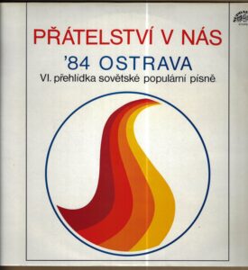 PŘÁTELSTVÍ V NÁS – SOVĚTSKÁ PÍSEŇ ’84 OSTRAVA (LP)