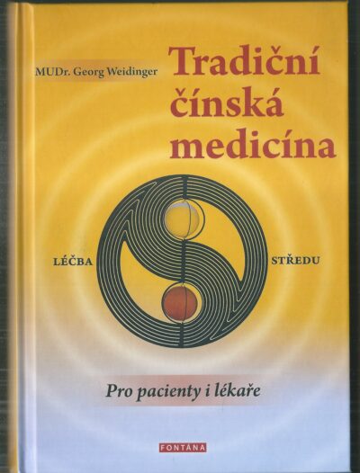 tradiční čínská medicína TRADIČNÍ ČÍNSKÁ MEDICÍNA