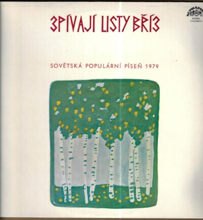 zpívají listy 1979 ZPÍVAJÍ LISTY BŘÍZ – SOVĚTSKÁ POPULÁRNÍ PÍSEŇ 1979 (LP)