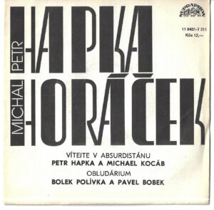 PETR HAPKA / MICHAL HORÁČEK – VÍTEJTE V ABSURDISTÁNU / OBLUDÁRIUM (SP)
