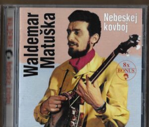 WALDEMAR MATUŠKA – NEBESKEJ KOVBOJ (CD)
