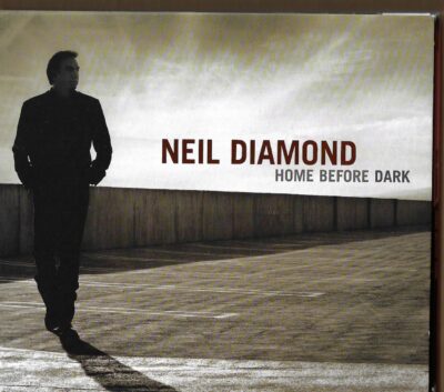 neil diamond NEIL DIAMOND – HOME BEFORE DARK (CD)