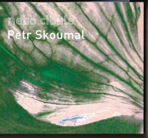 PETR SKOUMAL – NEBO CIBULE (CD)