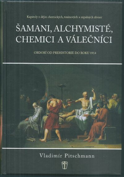 Šamani, alchymisté ŠAMANI, ALCHYMISTÉ, CHEMICI A VÁLEČNÍCI