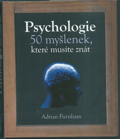 psychologie 50 myšlšnek PSYCHOLOGIE – 50 MYŠLENEK, KTERÉ MUSÍTE ZNÁT