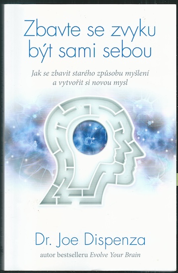 zbavse ZBAVTE SE ZVYKU BÝT SAMI SEBOU